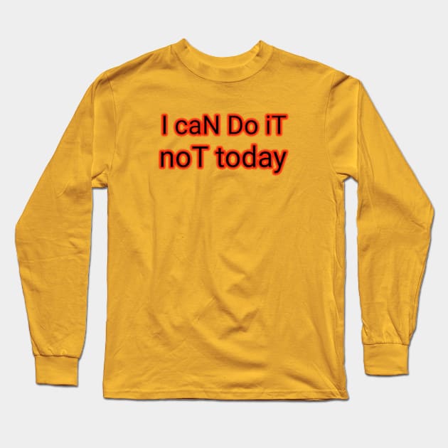 I can do it Long Sleeve T-Shirt by anto R.Besar